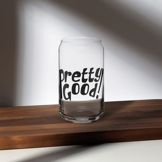 Pretty Good Can-shaped glass